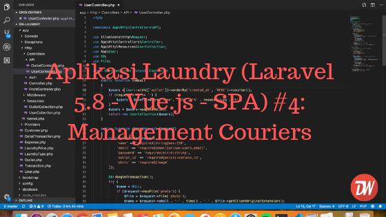 Aplikasi Laundry (Laravel 5.8 - Vue.js - SPA) #4: Management Couriers
