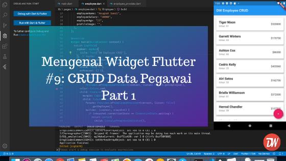 Mengenal Widget Flutter #9: CRUD Data Pegawai Part 1