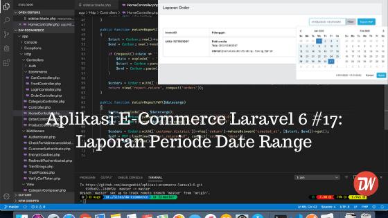 Aplikasi E-Commerce Laravel 6 #17: Laporan Periode Date Range