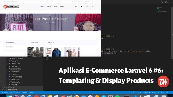 Aplikasi E-Commerce Laravel 6 #6: Templating & Display Products