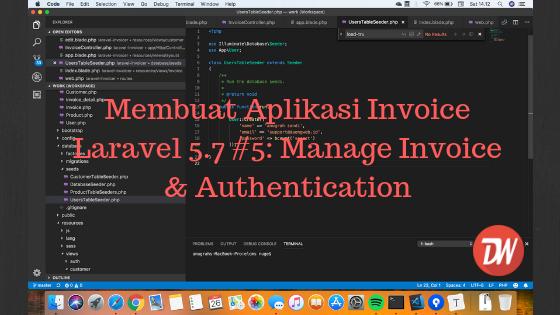 Membuat Aplikasi Invoice Laravel 5.7 #5: Manage Invoice & Authentication