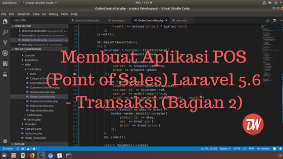 (Part 7) Membuat Aplikasi POS (Point of Sales) Laravel 5.6 - Transaksi (Bagian 2)
