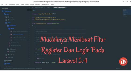 Mudahnya Membuat Fitur Register Dan Login Pada Laravel 5.4