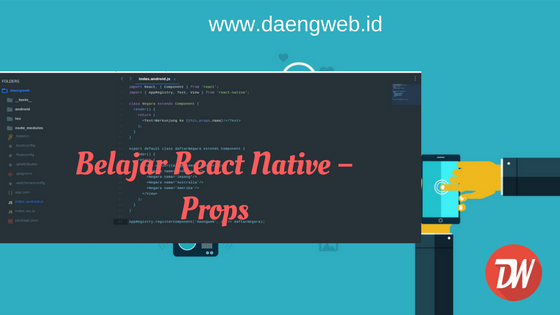 Belajar React Native Props Daeng Web