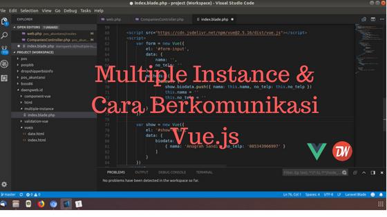 Multiple Instance & Cara Berkomunikasi Vue.js