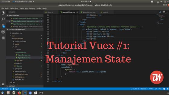 Tutorial Vuex #1: Manajemen State