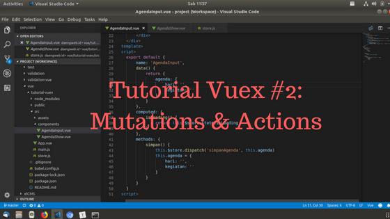 Tutorial Vuex #2: Mutations & Actions