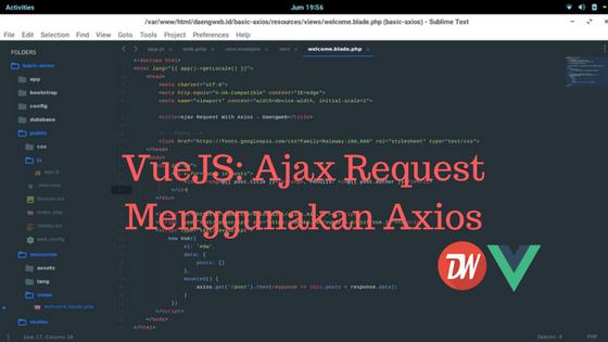 VueJS: Ajax Request Menggunakan Axios