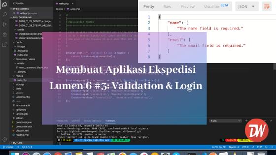 Membuat Aplikasi Ekspedisi Lumen 6 #3: Validation & Login