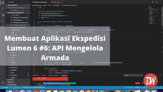 Membuat Aplikasi Ekspedisi Lumen 6 #6: API Mengelola Armada