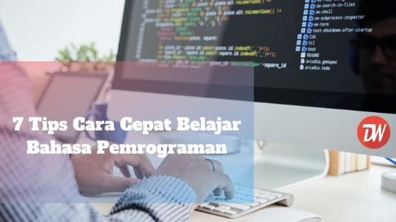 7 Tips Cara Cepat Belajar Bahasa Pemrograman